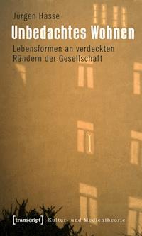 Unbedachtes Wohnen - Jürgen Hasse - E-Book