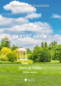 Versailles au XVIIIe siècle - Pierre de Nolhac - E-Book