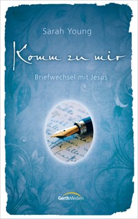 Komm zu mir - Sarah Young - E-Book