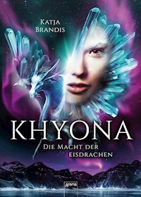 Khyona (2). Die Macht der Eisdrachen - Katja Brandis - E-Book