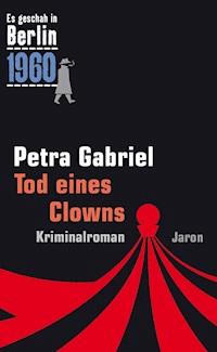 Tod eines Clowns - Petra Gabriel - E-Book