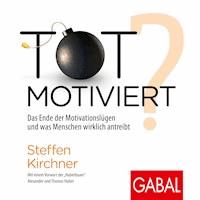 Totmotiviert? - Steffen Kirchner - E-Book + Hörbuch