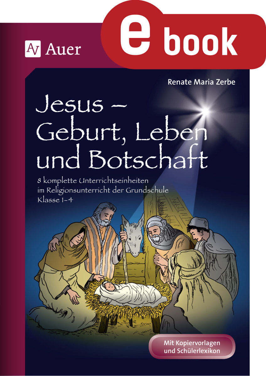 Jesus - Geburt, Leben und Botschaft - Renate Maria Zerbe - E-Book