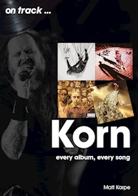 Korn on track - Matt Karpe - E-Book