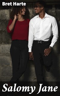 Salomy Jane - Bret Harte - E-Book