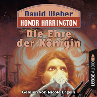 Die Ehre der Königin - Honor Harrington, Teil 2 (Ungekürzt) - David Weber - Hörbuch