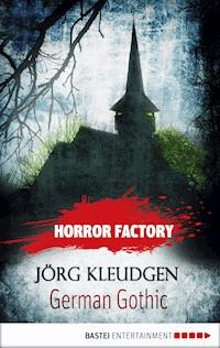 Horror Factory - German Gothic: Das Schloss der Träume - Jörg Kleudgen - E-Book