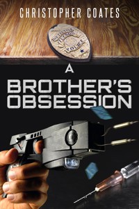 A Brother's Obsession - Christopher Coates - E-Book