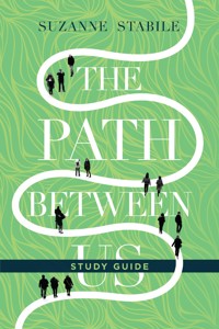 The Path Between Us Study Guide - Suzanne Stabile - E-Book