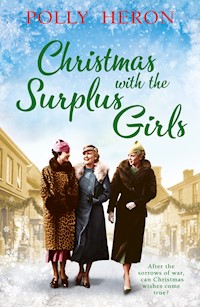 Christmas with the Surplus Girls - Polly Heron - E-Book