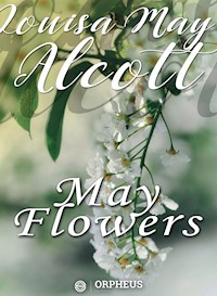 May Flowers - Louisa May Alcott - E-Book