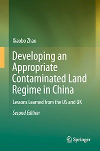 Developing an Appropriate Contaminated Land Regime in China - Xiaobo Zhao - E-Book