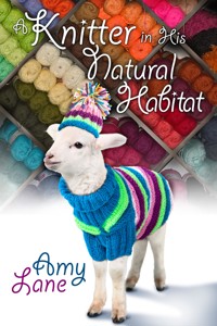 Knitter in His Natural Habitat - Amy Lane - E-Book