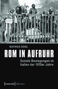 Rom in Aufruhr - Mathias Heigl - E-Book