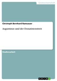 Augustinus und der Donatistenstreit - Christoph Bernhard Ramsauer - E-Book