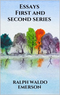 Essays - First and second series - Ralph Waldo Emerson - E-Book
