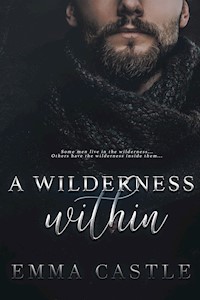 A Wilderness Within - Emma Castle - E-Book