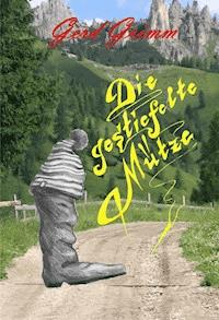 Die gestiefelte Mütze - Gerd Grimm - E-Book