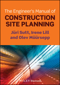 The Engineer's Manual of Construction Site Planning - Jüri Sutt - E-Book