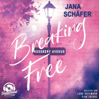 Breaking Free - Rosebery Avenue, Band 2 (Ungekürzt) - Jana Schäfer - Hörbuch