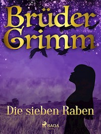 Die sieben Raben - Brüder Grimm - E-Book