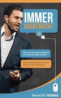 Immer ausgebucht - Benedikt Ahlfeld - E-Book