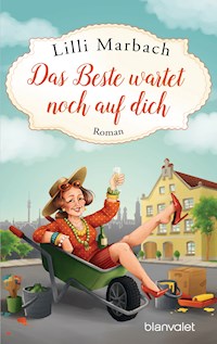 Das Beste wartet noch auf dich - Lilli Marbach - E-Book
