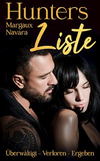 Hunters Liste 4-6 - Margaux Navara - E-Book