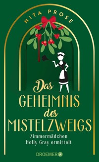 Das Geheimnis des Mistelzweigs - Nita Prose - E-Book