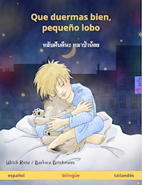 Que duermas bien, pequeño lobo – ??????????? ?????????? (español – tailandés) - Ulrich Renz - E-Book
