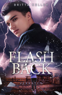 Flashback-Verraten - Britta Keller - E-Book