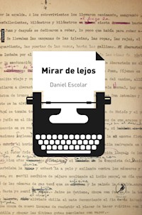 Mirar de lejos - Daniel Escolar - E-Book