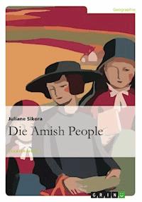 Die Amish People - Juliane Sikora - E-Book