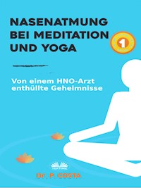 Nasenatmung Bei Meditation Und Yoga - Dr. Costa P - E-Book