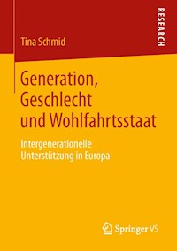 Generation, Geschlecht und Wohlfahrtsstaat - Tina Schmid - E-Book