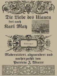 Die Liebe des Ulanen. Lieferung 6 - Karl May - E-Book