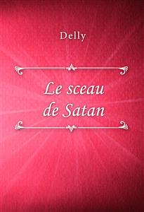 Le sceau de Satan - Delly - E-Book