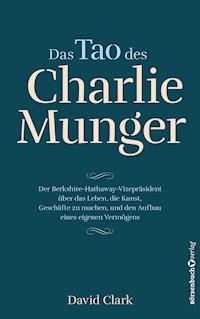 Das Tao des Charlie Munger - David Clark - E-Book