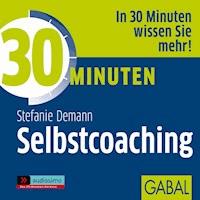 30 Minuten Selbstcoaching - Stefanie Demann - Hörbuch