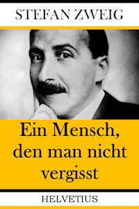 Ein Mensch, den man nicht vergisst - Zweig Stefan - E-Book