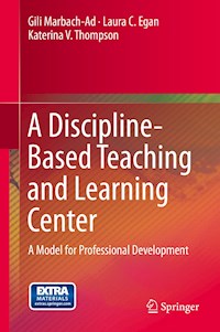 A Discipline-Based Teaching and Learning Center - Gili Marbach-Ad - E-Book