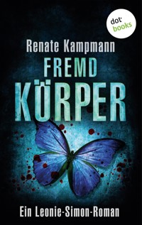 Fremdkörper: Ein Leonie-Simon-Roman - Band 3 - Renate Kampmann - E-Book