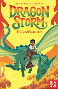 Dragon Storm: Ellis and Pathseeker - Alastair Chisholm - E-Book