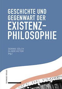 Geschichte und Gegenwart der Existenzphilosophie -  - E-Book