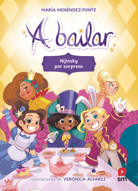 A bailar 3: Nijinsky por sorpresa - María Menéndez-Ponte - E-Book