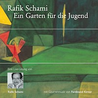 Ein Garten für die Jugend - Rafik Schami - Hörbuch