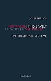 Vertrauen in die Welt - Josef Früchtl - E-Book