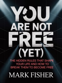 You are not free (yet) - Mark Fisher - E-Book