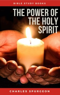 The Power of the Holy Spirit - C. H. Spurgeon - E-Book
