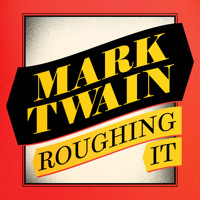 Roughing It - Mark Twain - Hörbuch